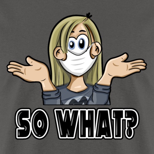 So What? - Men's T-Shirt