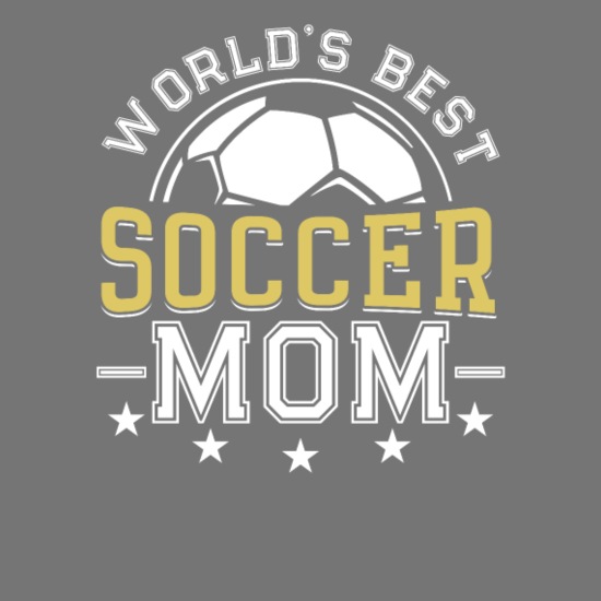 World's Best Soccer Mom - Funny Soccer Mom Gift' Men's T-Shirt | Spreadshirt
