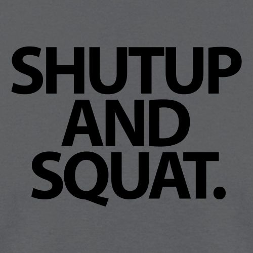 Shutup type Gym Motivation - Men's T-Shirt