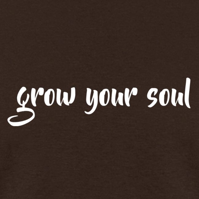 Grow Your Soul