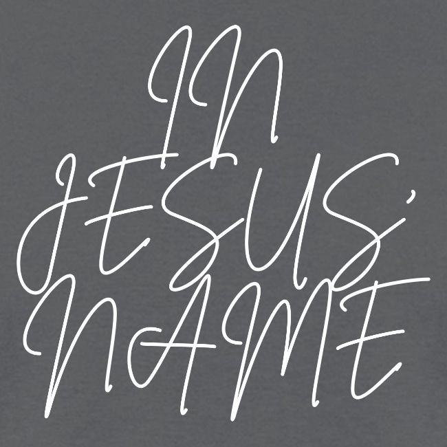 IN JESUS NAME