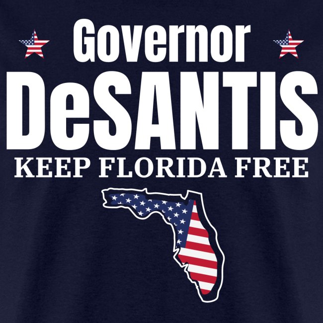Governor DeSantis Keep Florida Free, Florida State