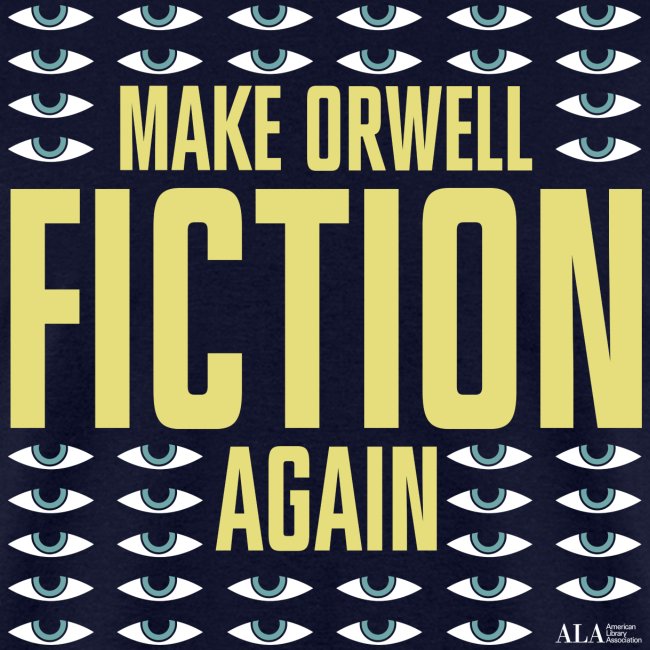 Make Orwell Fiction Again