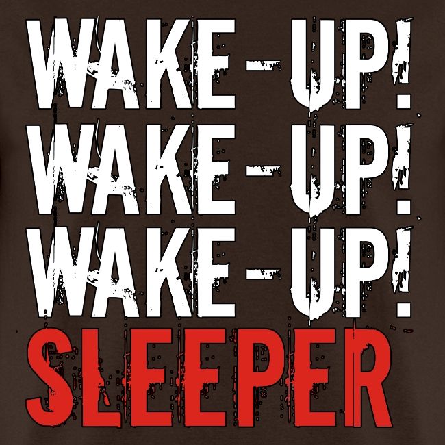 Wake up sleeper!