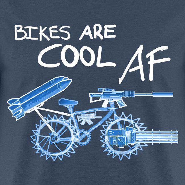 Bikes are COOL AF