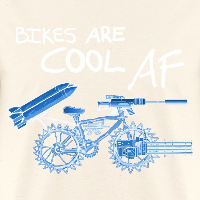 Bikes are COOL AF