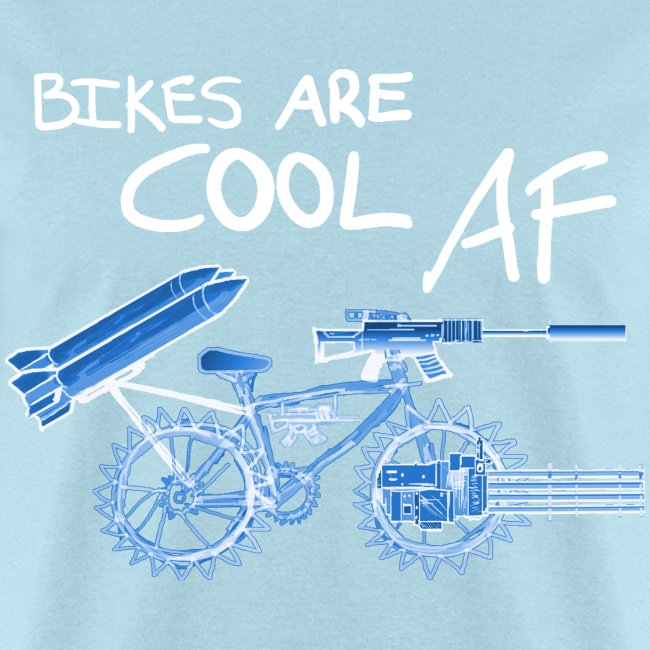 Bikes are COOL AF
