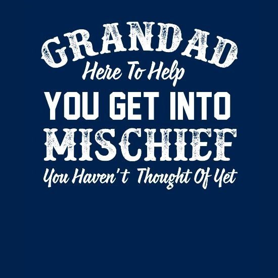 Grandad Here To Help You Get Into Mischief Navy - Camiseta Unisex