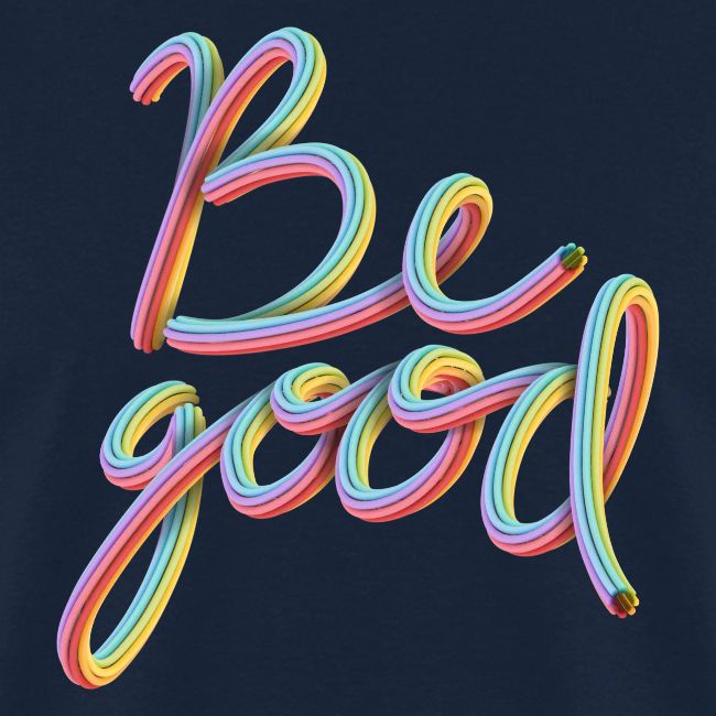 Be Good