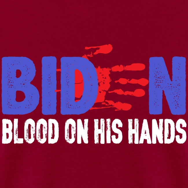 Biden Blood On His Hands funny politics women's