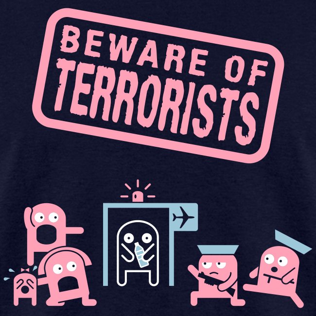Beware of terrorists