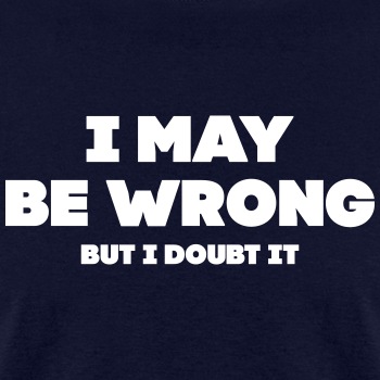 I may be wrong - But I doubt it - T-shirt for men