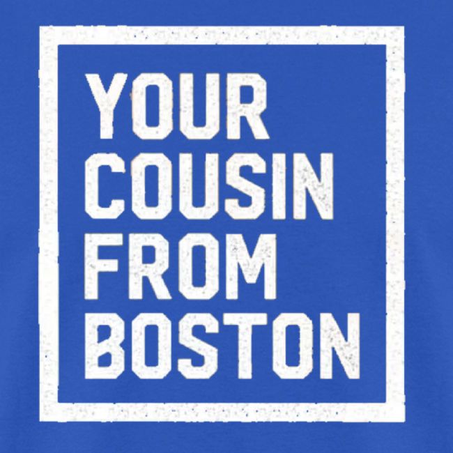 Your Cousin From Boston