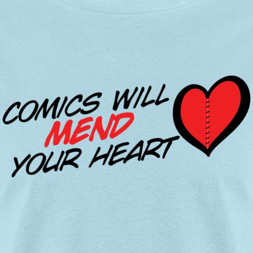 Comics Will MEND Your Heart! - Men's T-Shirt