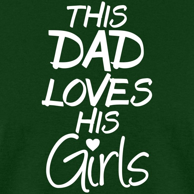 This Dad Loves His Girls