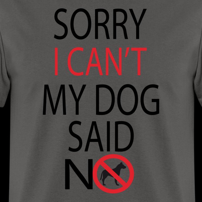 My Dog Said No