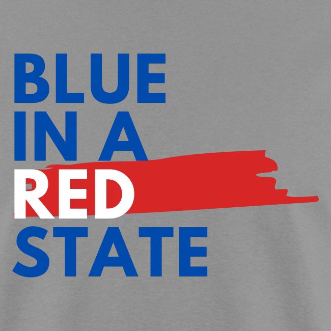 Blue in a red state - Vote Blue