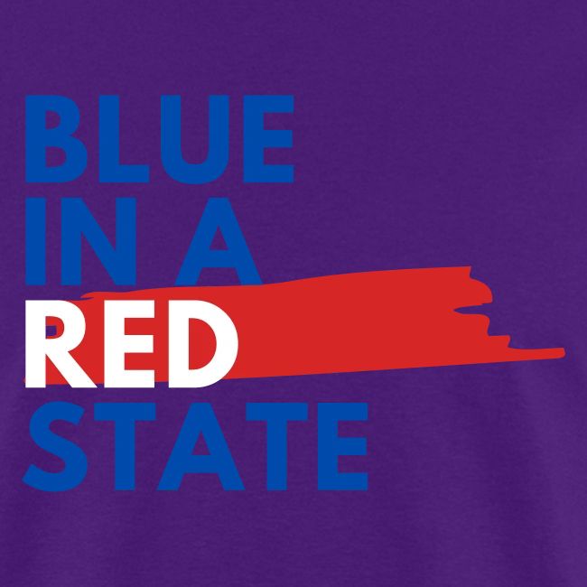Blue in a red state - Vote Blue