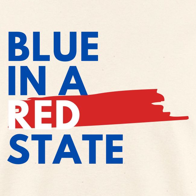 Blue in a red state - Vote Blue