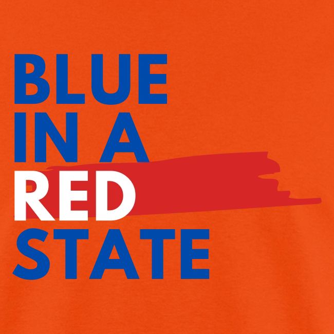 Blue in a red state - Vote Blue