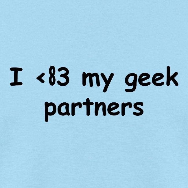 I <83 My Geek Partners (black)