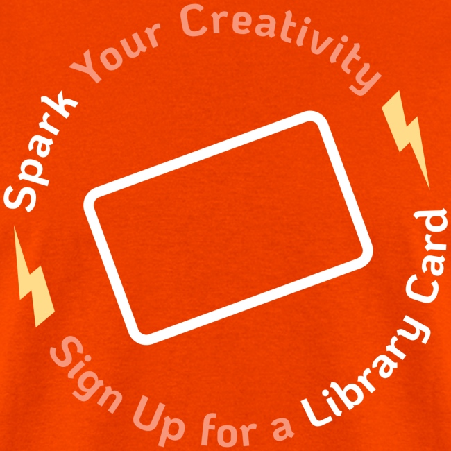 Library Card Sign-up Month - Spark Your Creativity