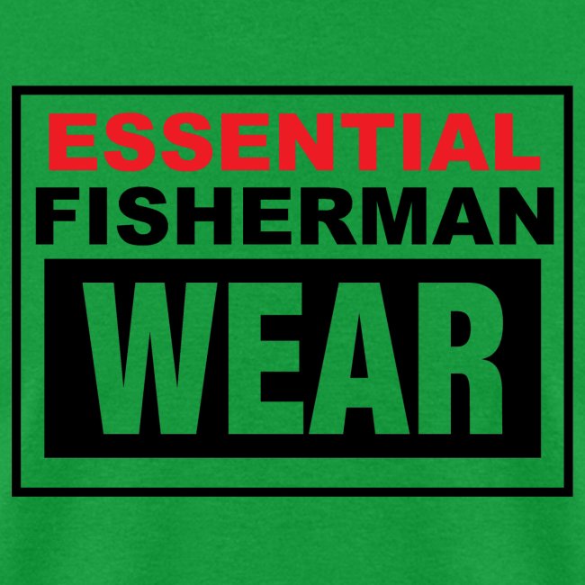 Essential Fisherman WEAR