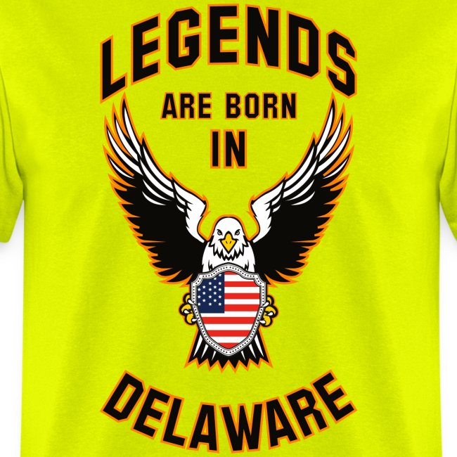 Legends are born in Delaware