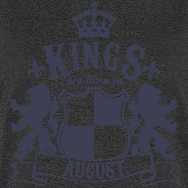 Kings are born in August