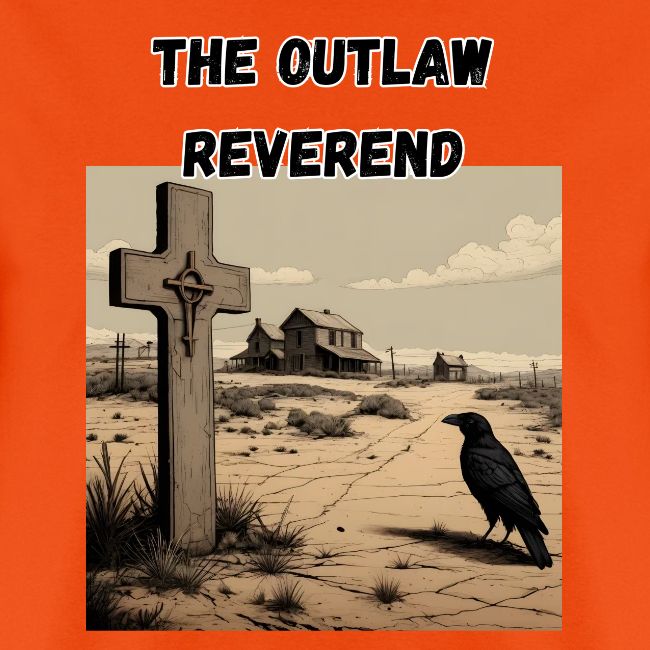 The Outlaw Reverend, Crow And Cross