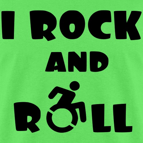 I rock and roll in my wheelchair, Music Humor * - Men's T-Shirt
