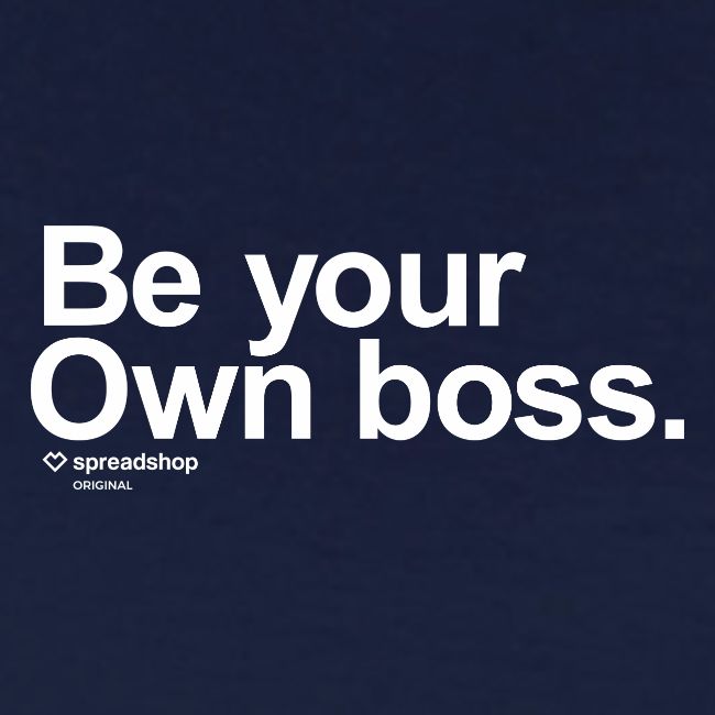 Be Your Own Boss White