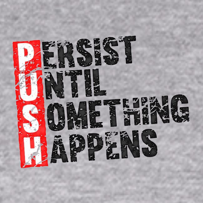 Push Retro = Persist Until Something Happens