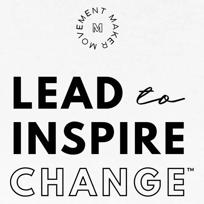 Lead. Inspire. Change.