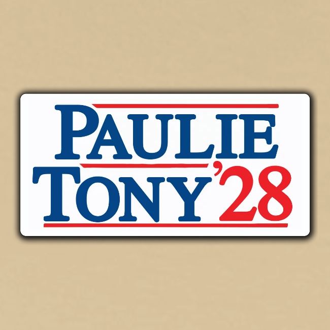 Paulie and Tony for Co-President 2028