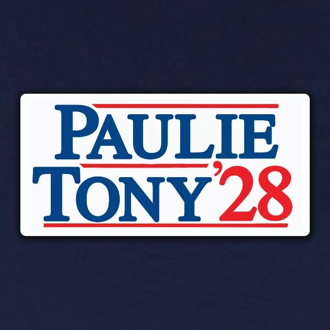 Paulie and Tony for Co-President 2028