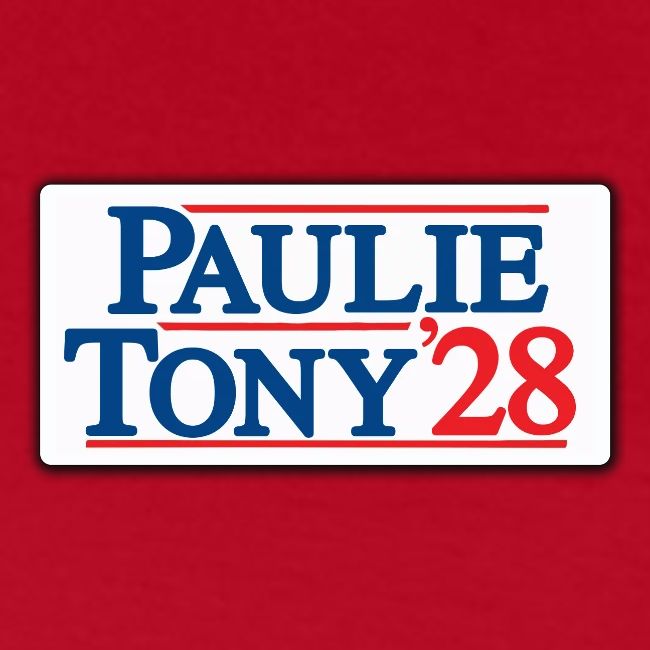 Paulie and Tony for Co-President 2028