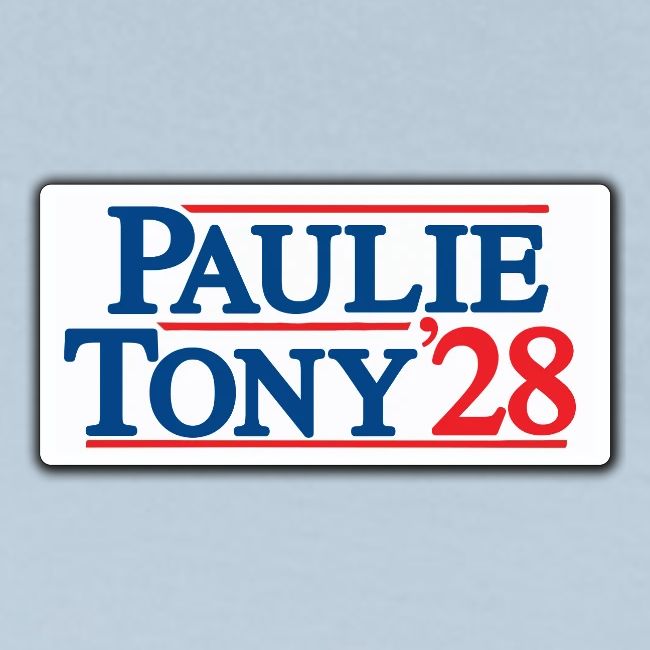 Paulie and Tony for Co-President 2028