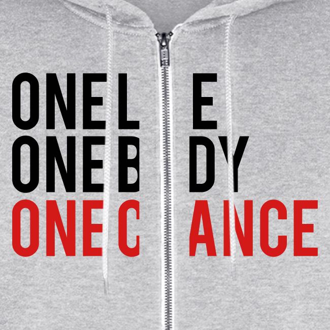 One Life One Body One Chance