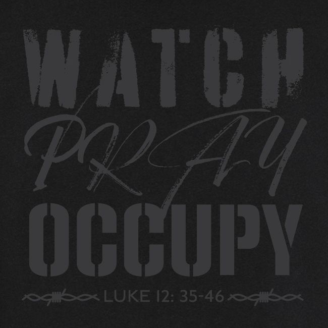 Watch Pray Occupy