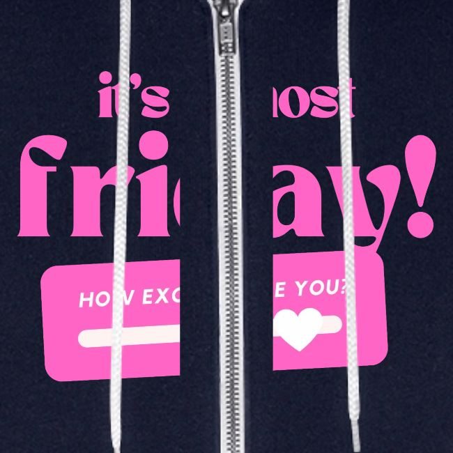 It's Almost Friday