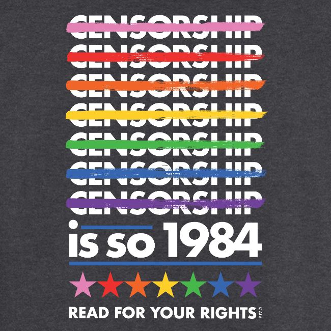 Censorship Is So 1984 (Rainbow)