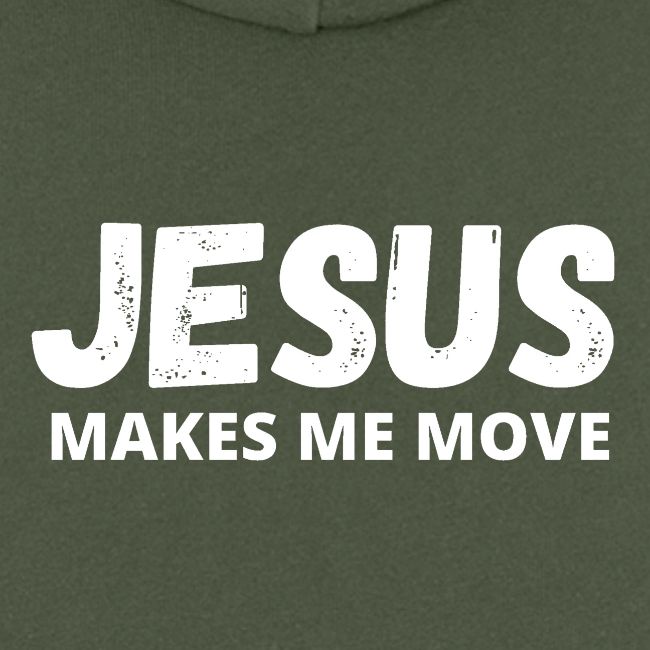 Jesus Makes Me Move