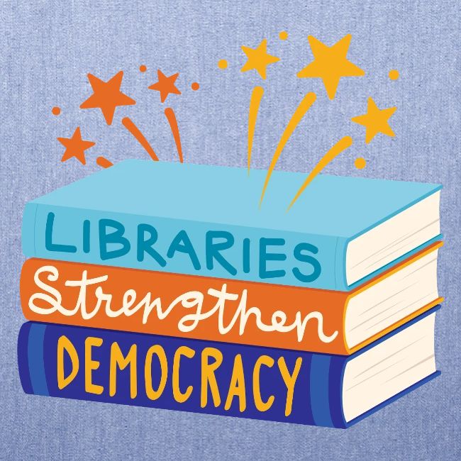 Libraries Strengthen Democracy