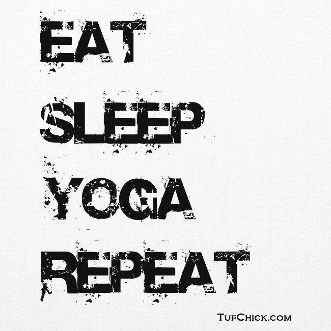 Eat Sleep Yoga Repeat TC