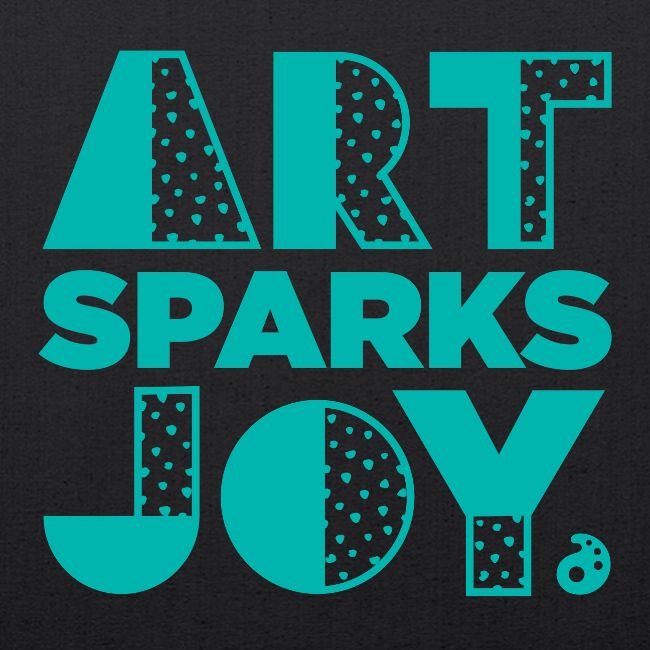 Art Sparks Joy (Teal)