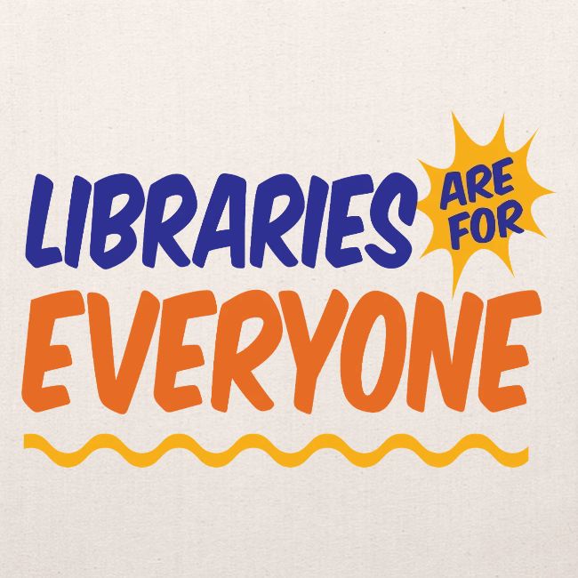 Libraries Are For Everyone