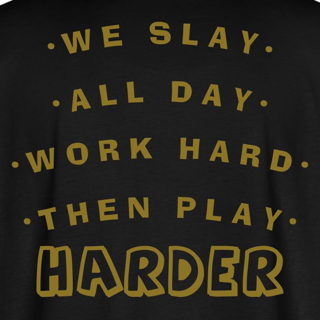 We Slay All Day Shiny Shirt Metallic Silver & Gold