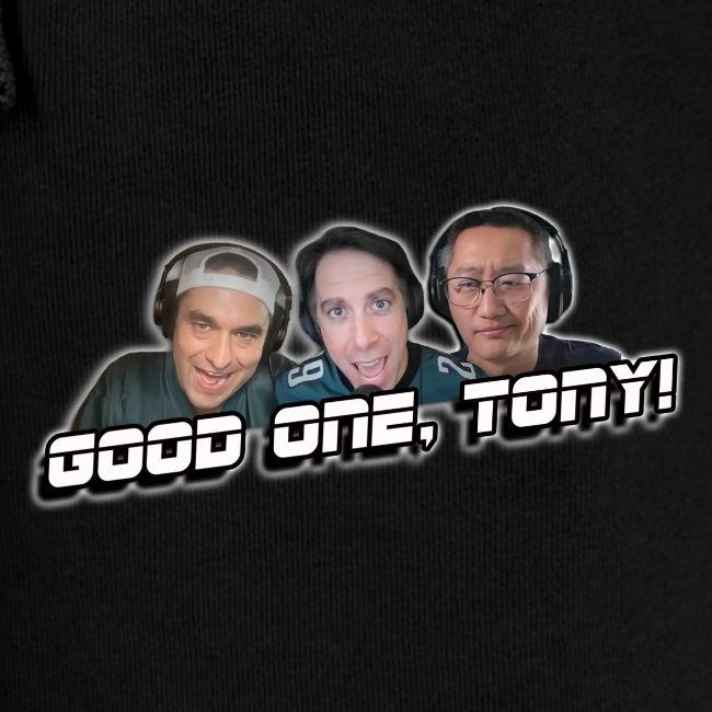 GOOD ONE, TONY! (with glow)