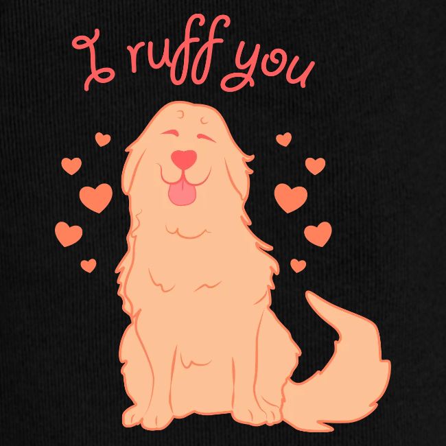 I ruff you